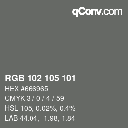 Color code: RGB 102 105 101 | qconv.com