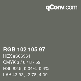 Color code: RGB 102 105 97 | qconv.com