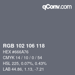 Color code: RGB 102 106 118 | qconv.com