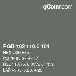 カラーコード: RGB 102 110.6 101 | qconv.com