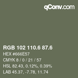 カラーコード: RGB 102 110.6 87.6 | qconv.com