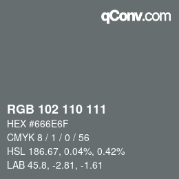 カラーコード: RGB 102 110 111 | qconv.com