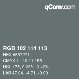 Color code: RGB 102 114 113 | qconv.com