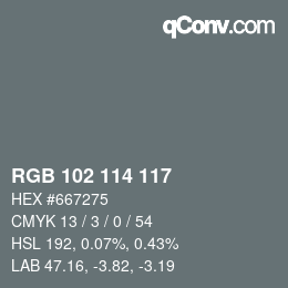 Color code: RGB 102 114 117 | qconv.com