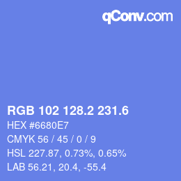 カラーコード: RGB 102 128.2 231.6 | qconv.com