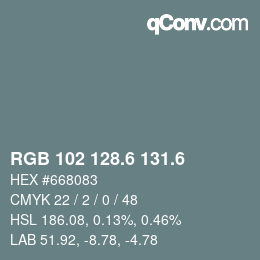 カラーコード: RGB 102 128.6 131.6 | qconv.com