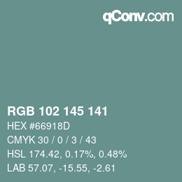 Color code: RGB 102 145 141 | qconv.com