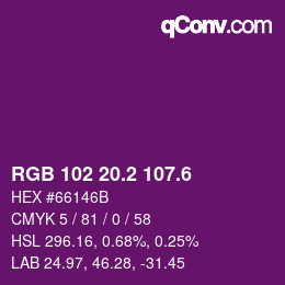 カラーコード: RGB 102 20.2 107.6 | qconv.com