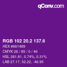 カラーコード: RGB 102 20.2 137.6 | qconv.com