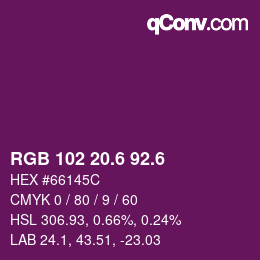 カラーコード: RGB 102 20.6 92.6 | qconv.com