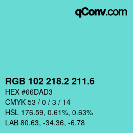 カラーコード: RGB 102 218.2 211.6 | qconv.com