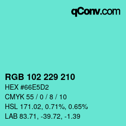 Color code: RGB 102 229 210 | qconv.com