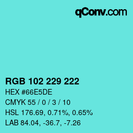 Color code: RGB 102 229 222 | qconv.com