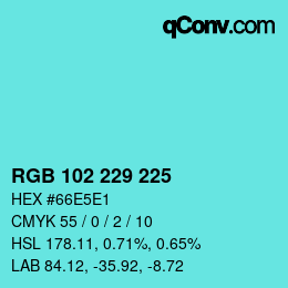 Color code: RGB 102 229 225 | qconv.com