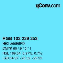 Color code: RGB 102 229 253 | qconv.com