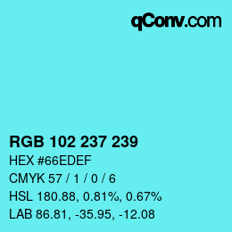 Color code: RGB 102 237 239 | qconv.com