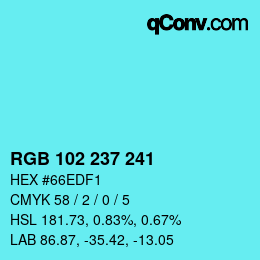 Color code: RGB 102 237 241 | qconv.com