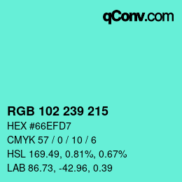 Color code: RGB 102 239 215 | qconv.com