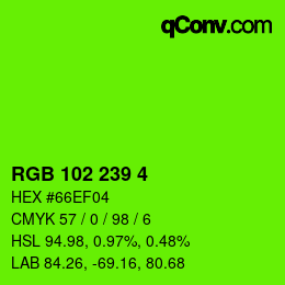 Color code: RGB 102 239 4 | qconv.com
