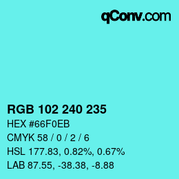 Color code: RGB 102 240 235 | qconv.com