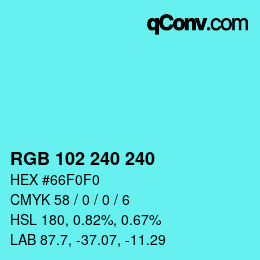 Color code: RGB 102 240 240 | qconv.com