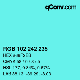Color code: RGB 102 242 235 | qconv.com