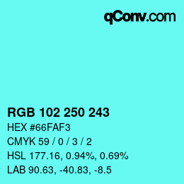 Color code: RGB 102 250 243 | qconv.com