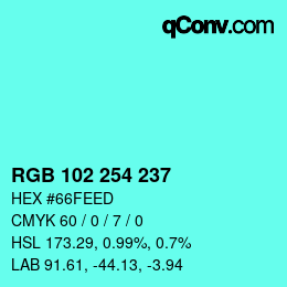 Color code: RGB 102 254 237 | qconv.com