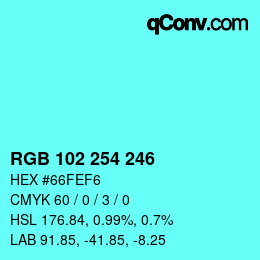 Color code: RGB 102 254 246 | qconv.com
