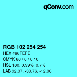 Color code: RGB 102 254 254 | qconv.com