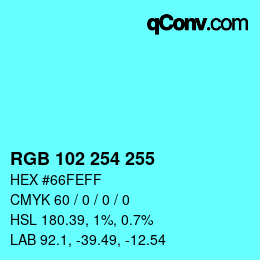 Color code: RGB 102 254 255 | qconv.com