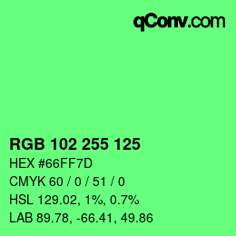 カラーコード: RGB 102 255 125 | qconv.com