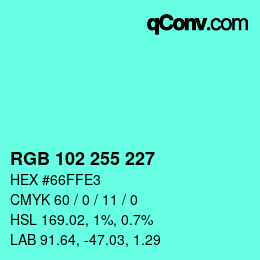 Color code: RGB 102 255 227 | qconv.com