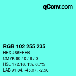 Color code: RGB 102 255 235 | qconv.com