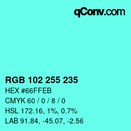 カラーコード: RGB 102 255 235 | qconv.com