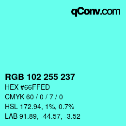 Color code: RGB 102 255 237 | qconv.com