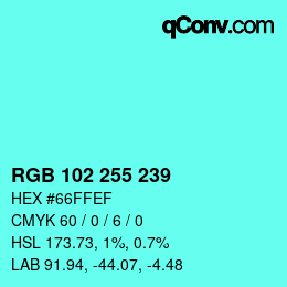 Color code: RGB 102 255 239 | qconv.com