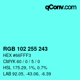 Color code: RGB 102 255 243 | qconv.com