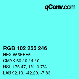 Color code: RGB 102 255 246 | qconv.com