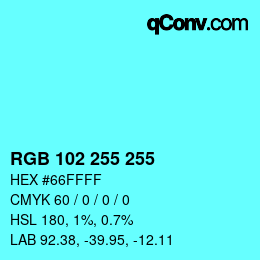 Code couleur: RGB 102 255 255 | qconv.com