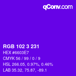 Color code: RGB 102 3 231 | qconv.com