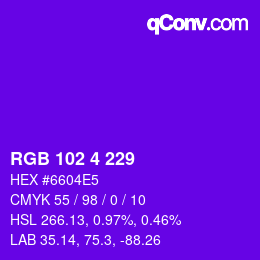 Color code: RGB 102 4 229 | qconv.com