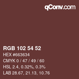 Color code: RGB 102 54 52 | qconv.com