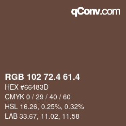 カラーコード: RGB 102 72.4 61.4 | qconv.com