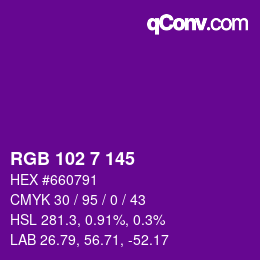 カラーコード: RGB 102 7 145 | qconv.com