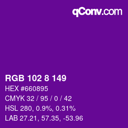 Color code: RGB 102 8 149 | qconv.com