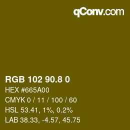 Color code: RGB 102 90.8 0 | qconv.com