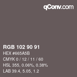 Color code: RGB 102 90 91 | qconv.com