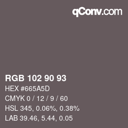 カラーコード: RGB 102 90 93 | qconv.com