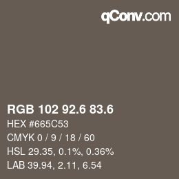 カラーコード: RGB 102 92.6 83.6 | qconv.com
